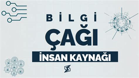 Bilgi Çağında İnsan Kaynağının Evrimi