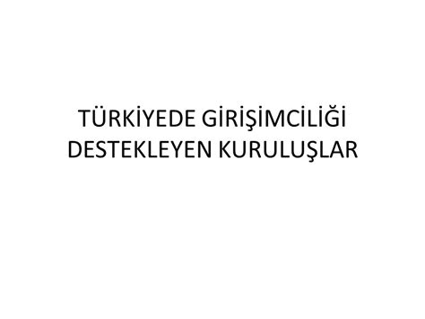 Girişimciliği Destekleyen Tarihi Politikalar