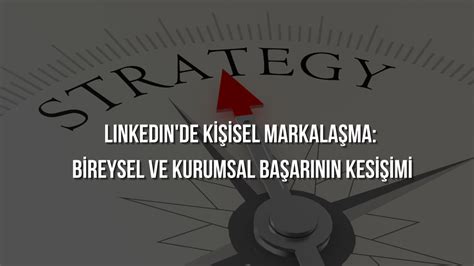 İş Hayatında Bireysel Markalaşma